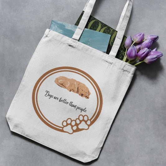 Dogs Are Better Than People Tote Bag